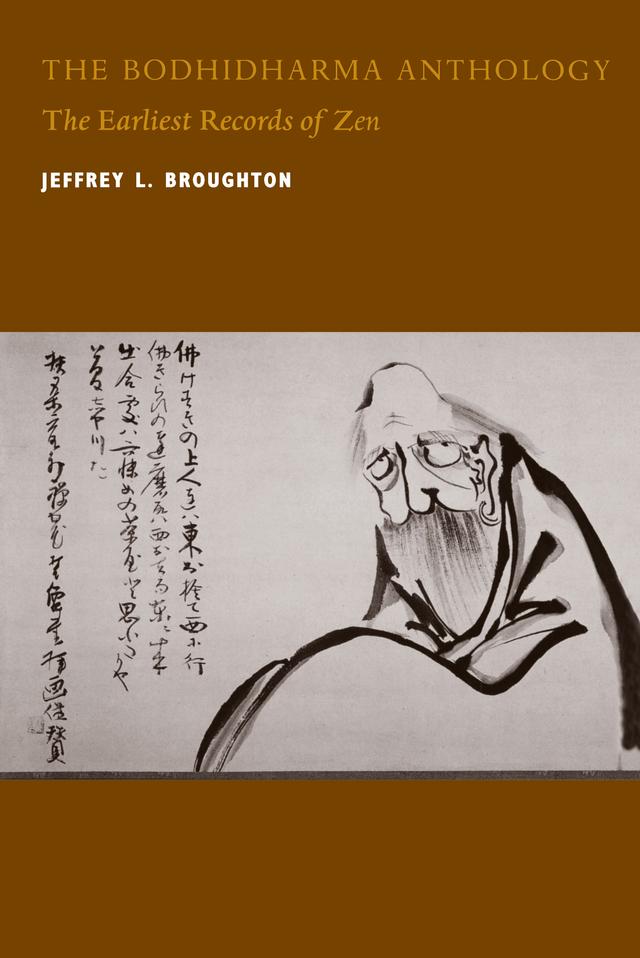 The Bodhidharma Anthology by Jeffrey L. Broughton