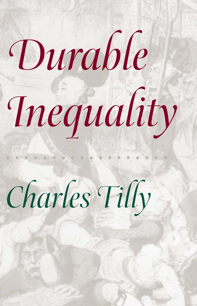 Durable Inequality by Charles Tilly