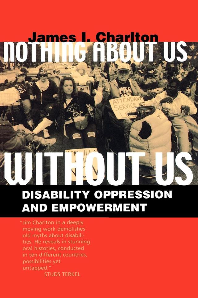 Nothing About Us Without Us by James I. Charlton
