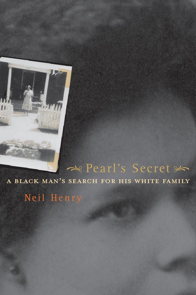 Pearl's Secret by Neil Henry