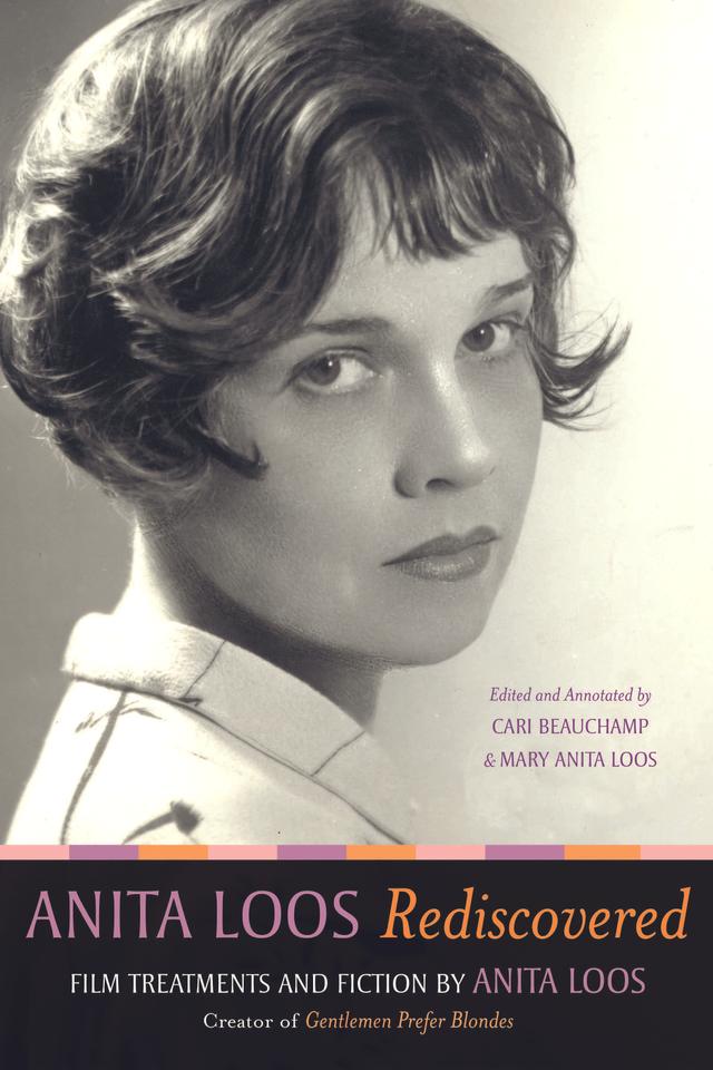 Anita Loos Rediscovered by Anita Loos, Cari Beauchamp, Mary Anita Loos