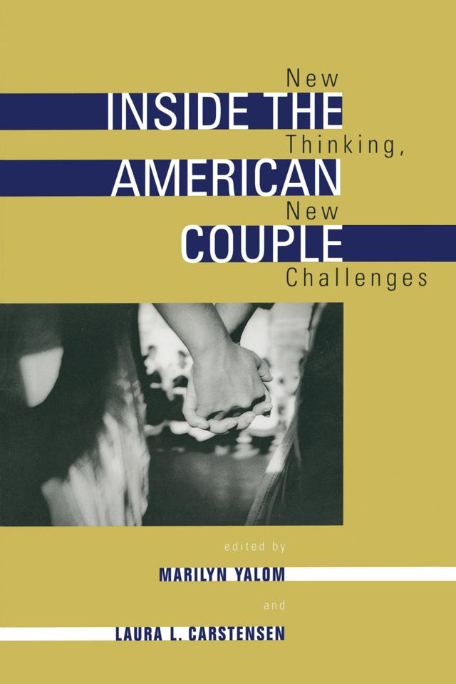 Inside the American Couple by Barbara Gulpi, Estelle Freedman, Laura Carstensen, Marilyn Yalom