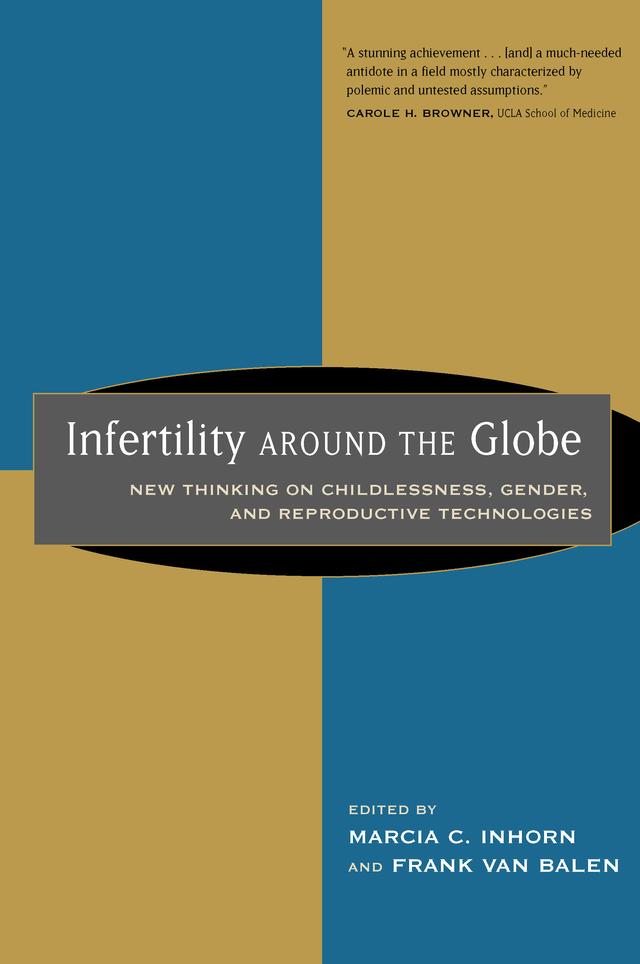 Infertility around the Globe by Frank van Balen, Marcia Inhorn