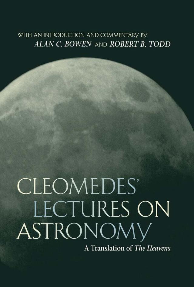 Cleomedes' Lectures on Astronomy by Cleomedes