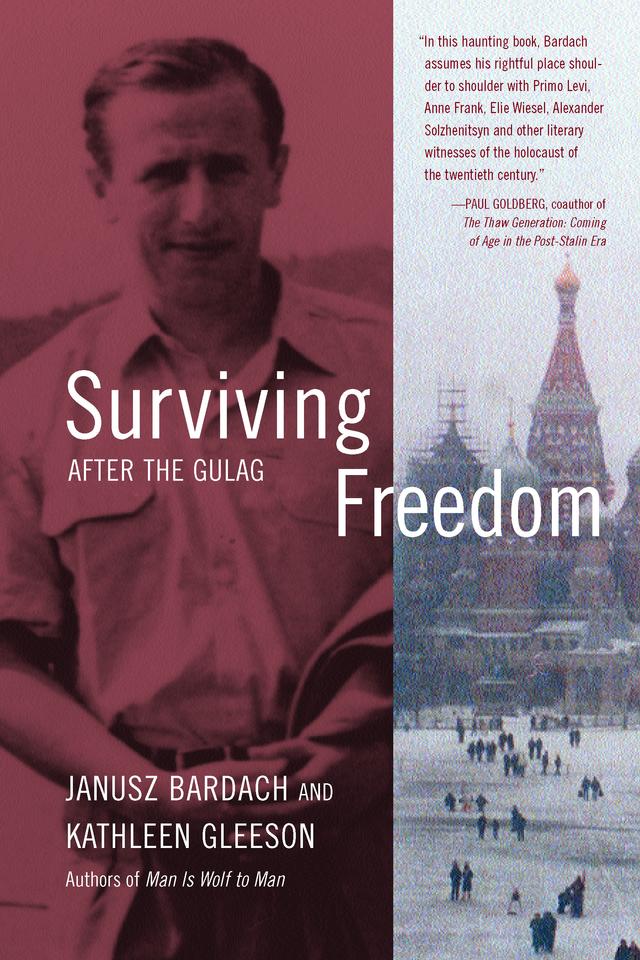 Surviving Freedom by Janusz Bardach, Kathleen Gleeson