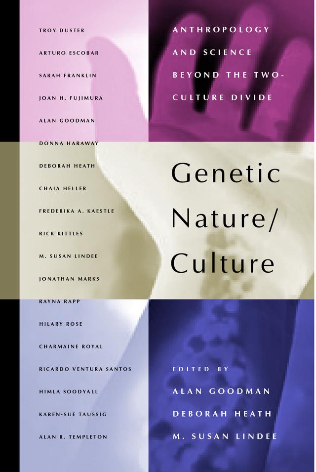 Genetic Nature/Culture by M. Susan Lindee, Prof. Alan H. Goodman, Prof. Deborah Heath