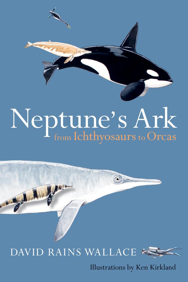Neptune's Ark by David Rains Wallace