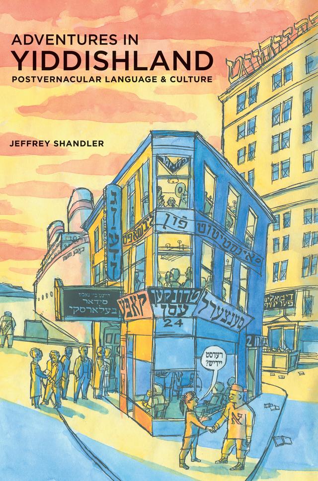 Adventures in Yiddishland by Jeffrey Shandler