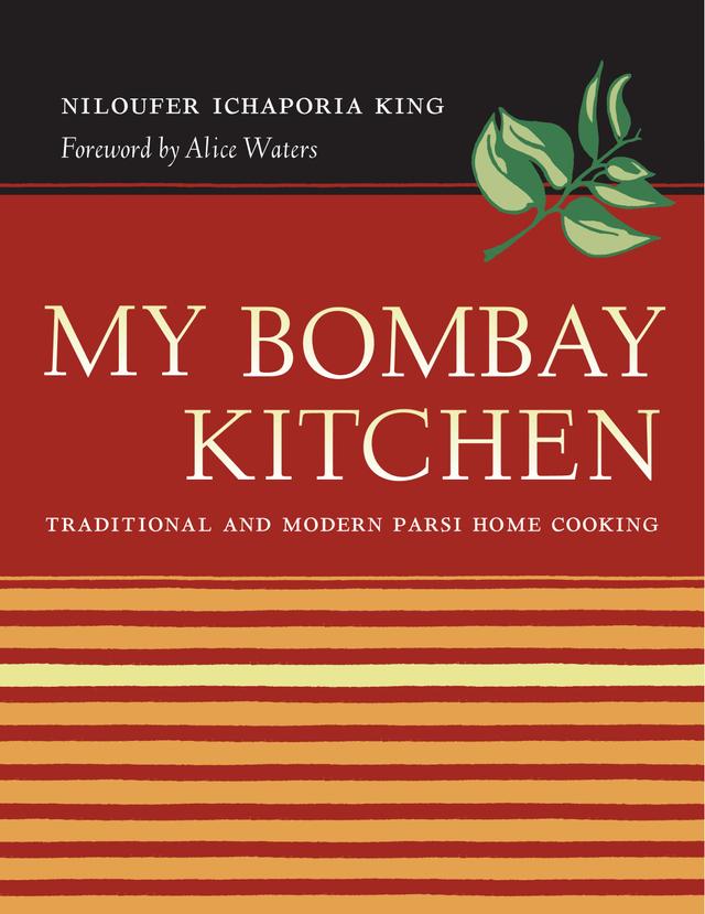 My Bombay Kitchen by Niloufer Ichaporia King