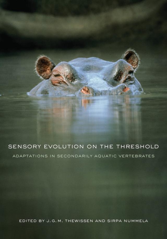 Sensory Evolution on the Threshold by J. G. M. Hans Thewissen, Sirpa Nummela