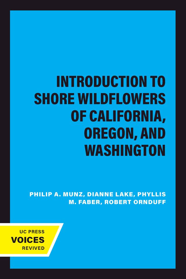 Introduction to Shore Wildflowers of California, Oregon, and Washington by Dianne Lake, Philip A. Munz, Phyllis M. Faber