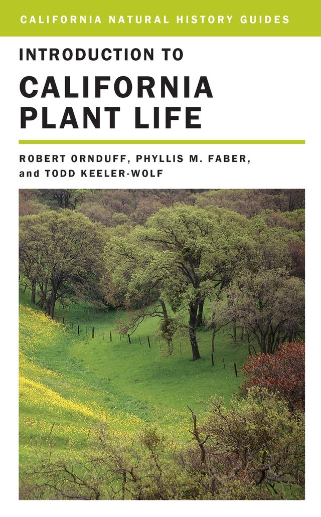 Introduction to California Plant Life by Phyllis M. Faber, Robert Ornduff, Todd Keeler Wolf
