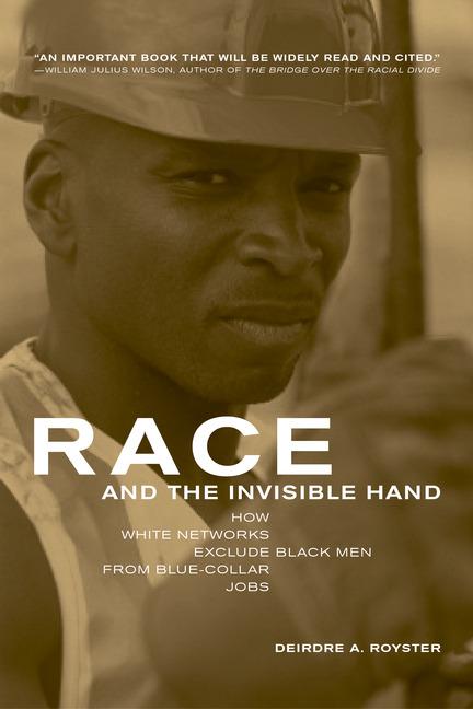 Race and the Invisible Hand by Deirdre Royster