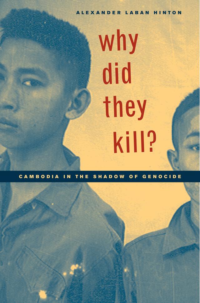 Why Did They Kill? by Alexander Laban Hinton