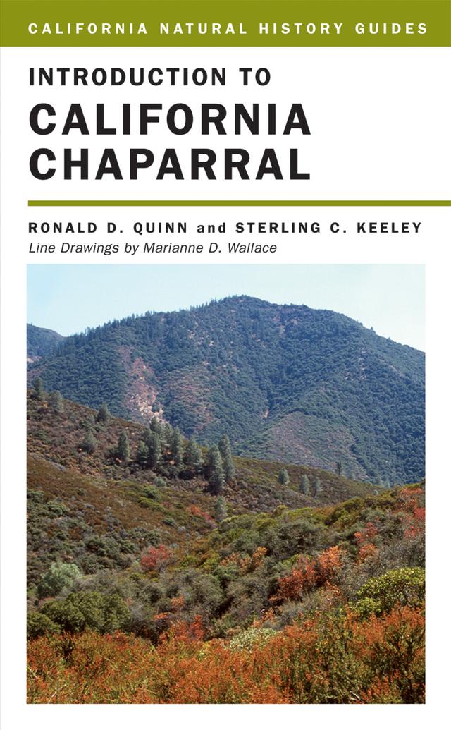 Introduction to California Chaparral by Dr. Sterling Keeley, Ronald D. Quinn