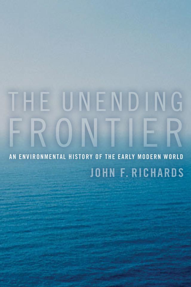The Unending Frontier by John F. Richards