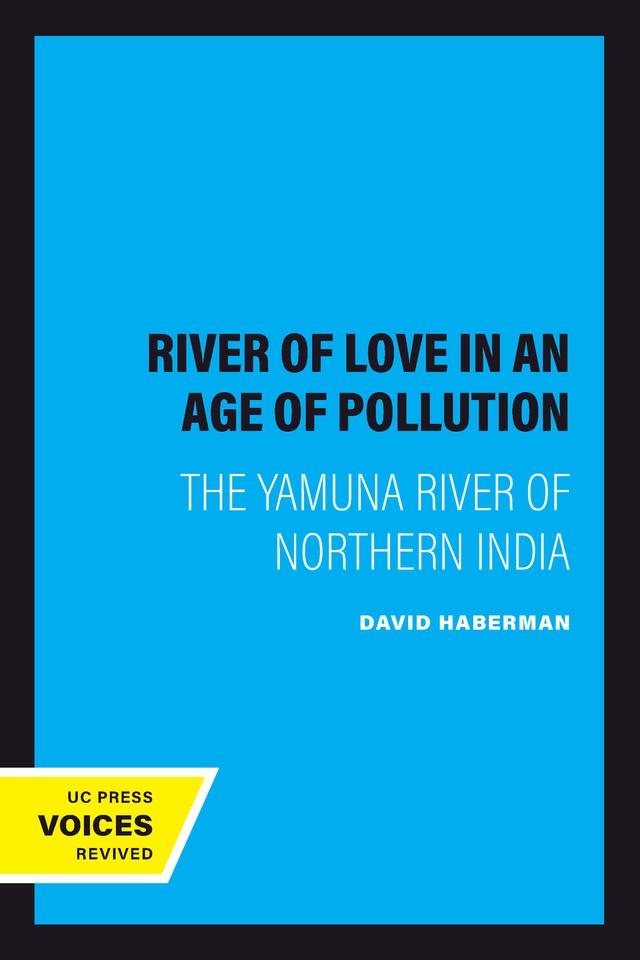 River of Love in an Age of Pollution by David Haberman