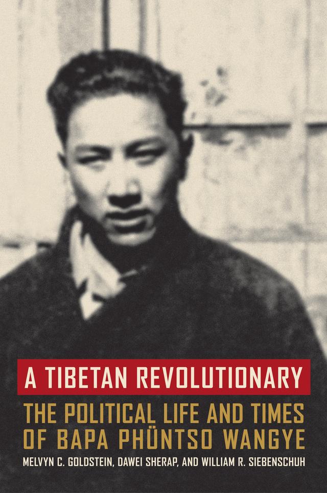 A Tibetan Revolutionary by Dawei Sherap, Melvyn C. Goldstein, William R Siebenschuh