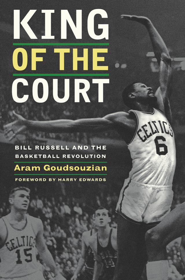 King of the Court by Aram Goudsouzian