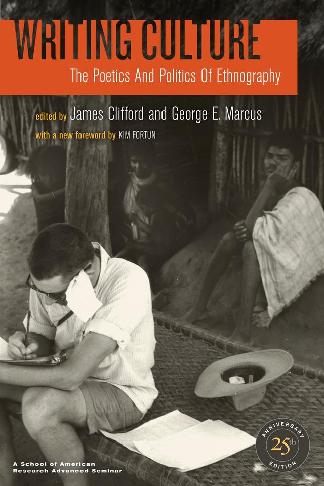 Writing Culture by George E. Marcus, James Clifford