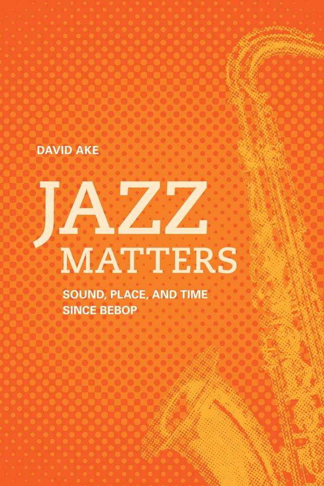 Jazz Matters by David Ake