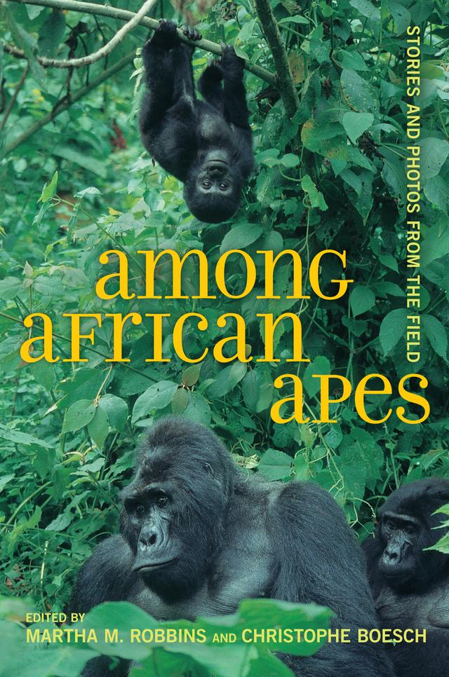Among African Apes by Christophe Boesch, Martha M. Robbins