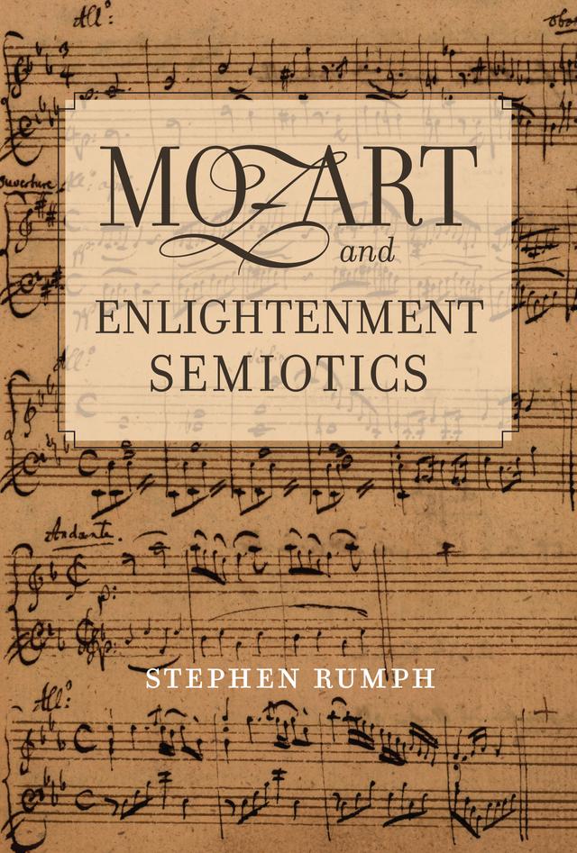 Mozart and Enlightenment Semiotics by Stephen Rumph