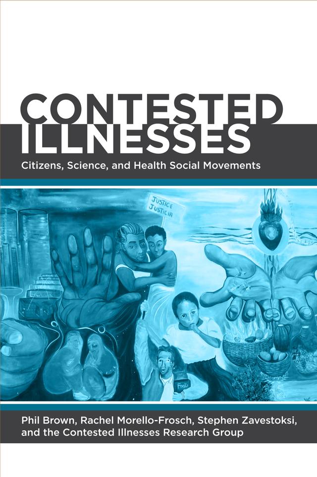 Contested Illnesses by Phil Brown, Rachel Morello-Frosch, Stephen Zavestoski