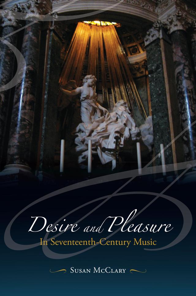 Desire and Pleasure in Seventeenth-Century Music by Susan McClary