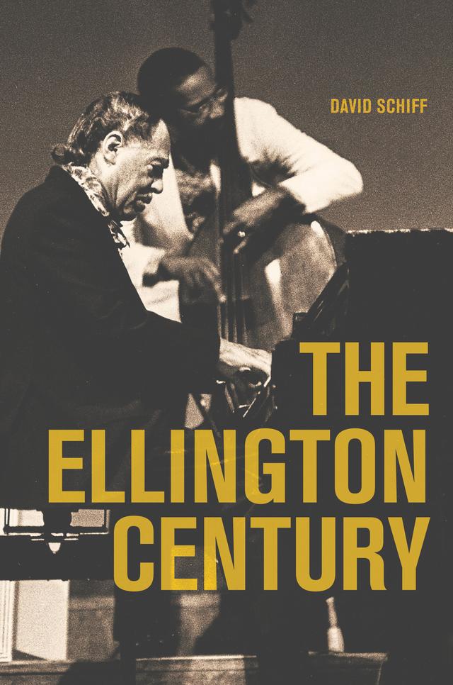 The Ellington Century by David Schiff