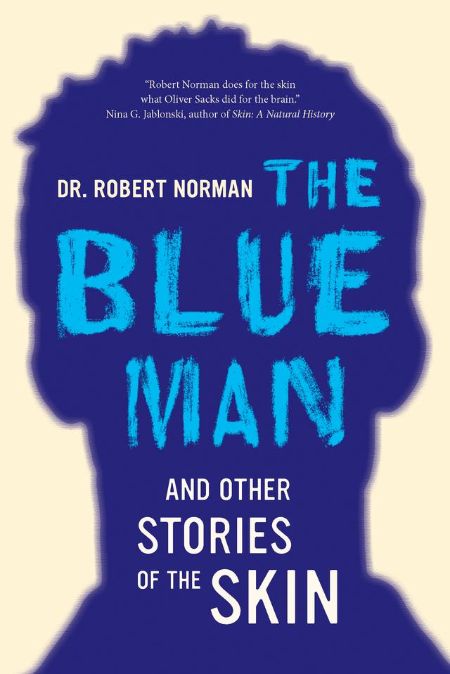 The Blue Man and Other Stories of the Skin by Robert A. Norman