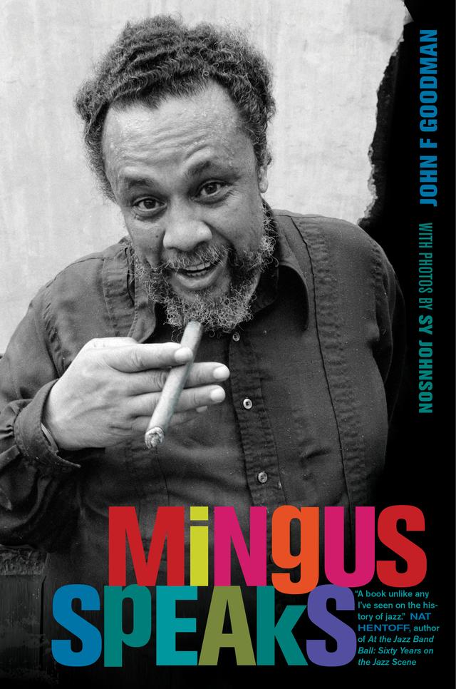 Mingus Speaks by John Goodman
