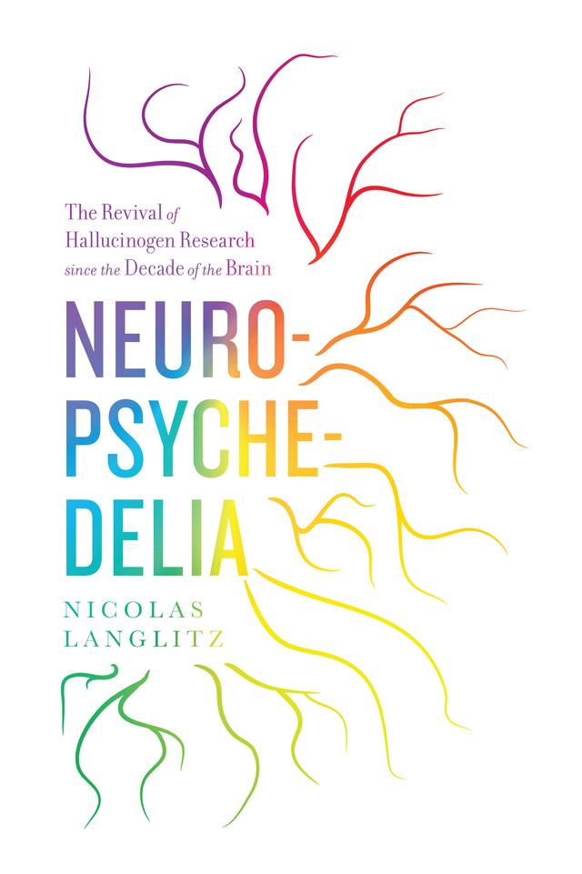 Neuropsychedelia by Nicolas Langlitz