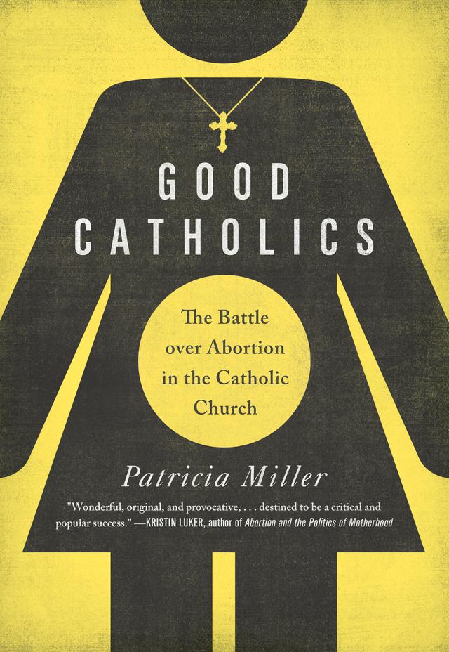 Good Catholics by Patricia Miller
