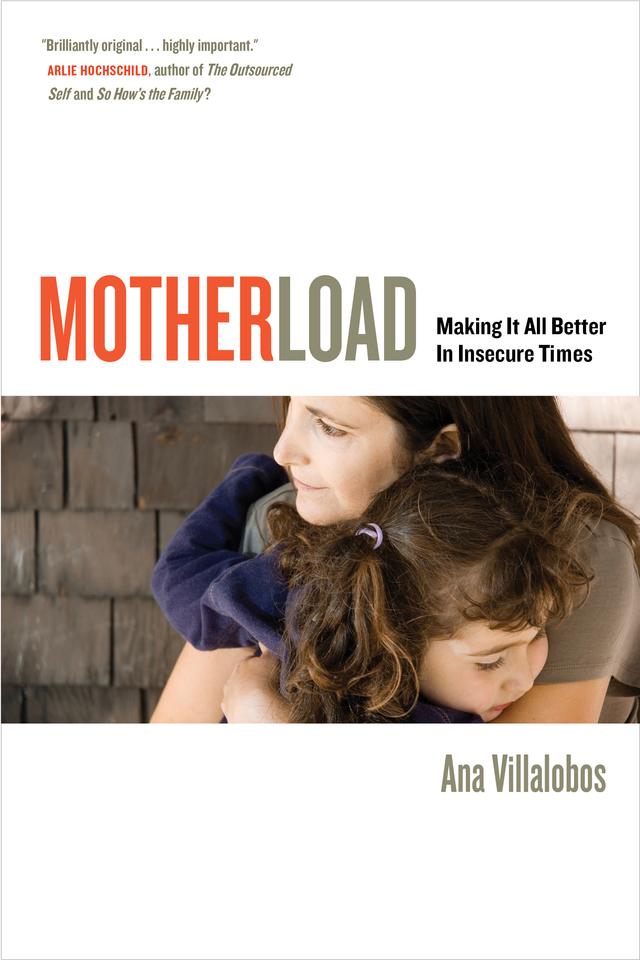 Motherload by Ana Villalobos