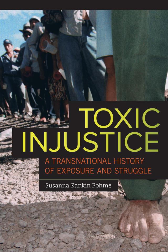 Toxic Injustice by Susanna Rankin Bohme