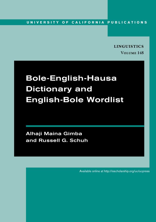Bole-English-Hausa Dictionary and English-Bole Wordlist by Alhaji Maina Gimba, Russell G. Schuh