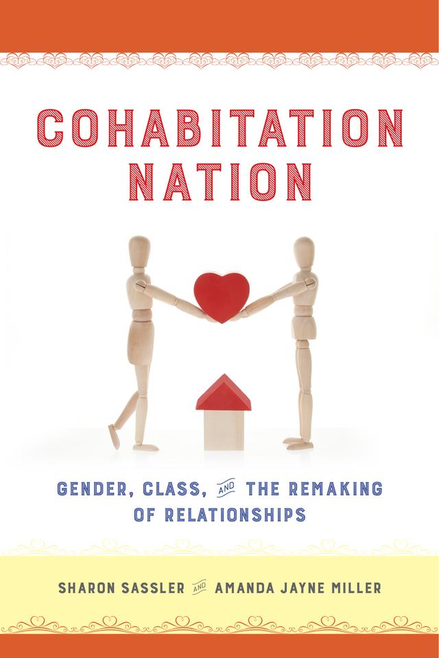 Cohabitation Nation by Amanda Miller, Ms. Sharon Sassler