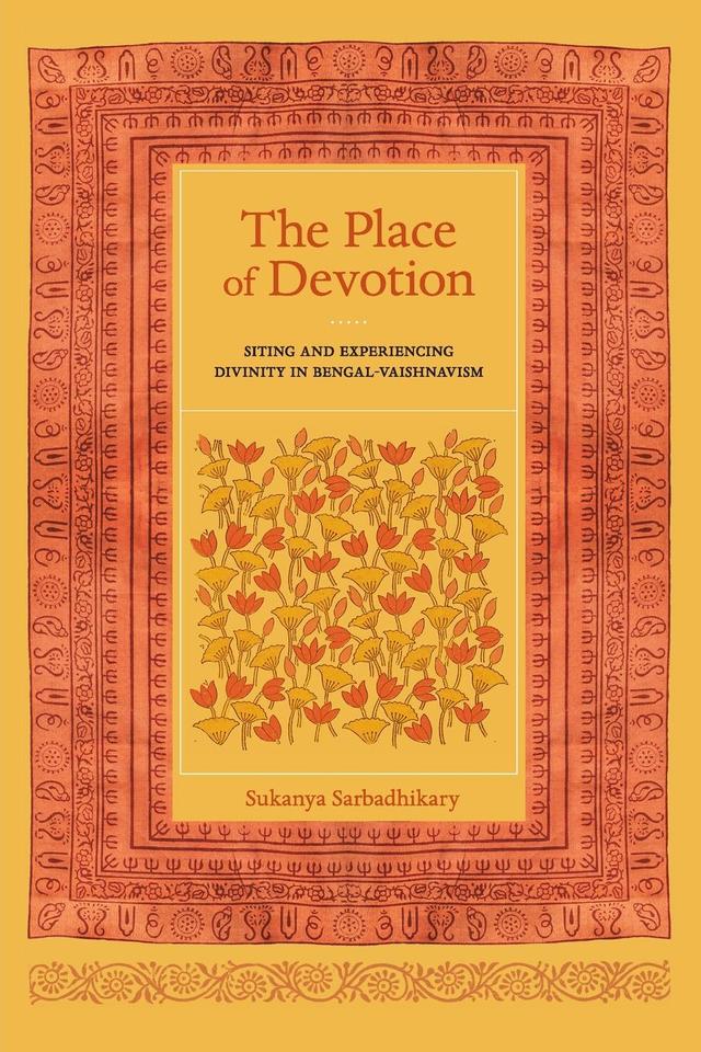 The Place of Devotion by Sukanya Sarbadhikary