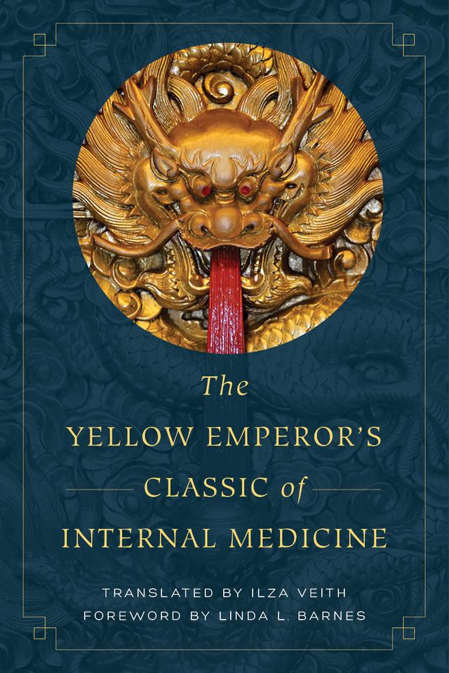 The Yellow Emperor's Classic of Internal Medicine by Ilza Veith