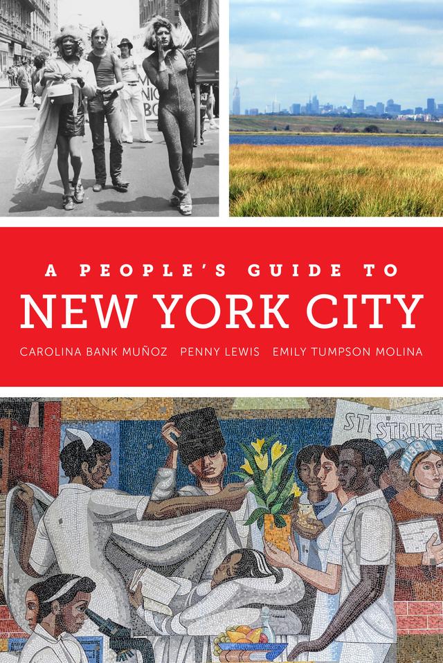 A People's Guide to New York City by Carolina Bank Muñoz, Emily Tumpson Molina, Penny Lewis