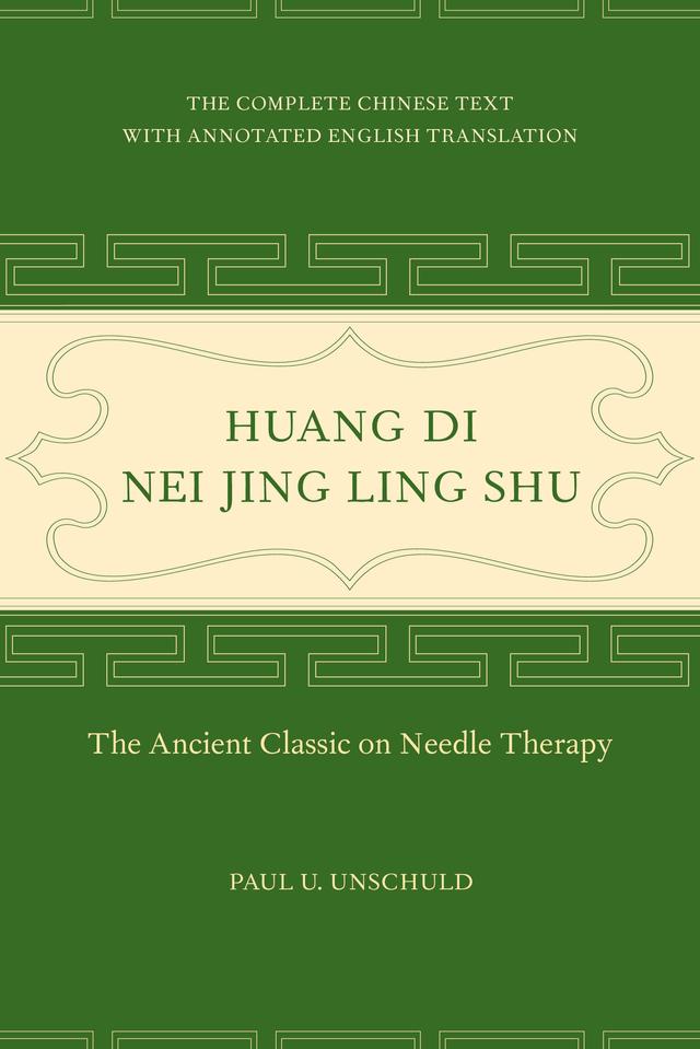 Huang Di Nei Jing Ling Shu by Paul U. Unschuld