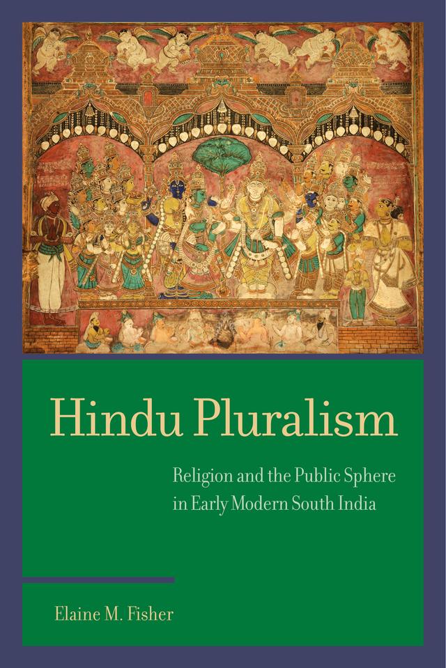 Hindu Pluralism by Elaine M. Fisher