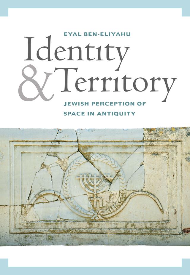 Identity and Territory by Eyal Ben-Eliyahu