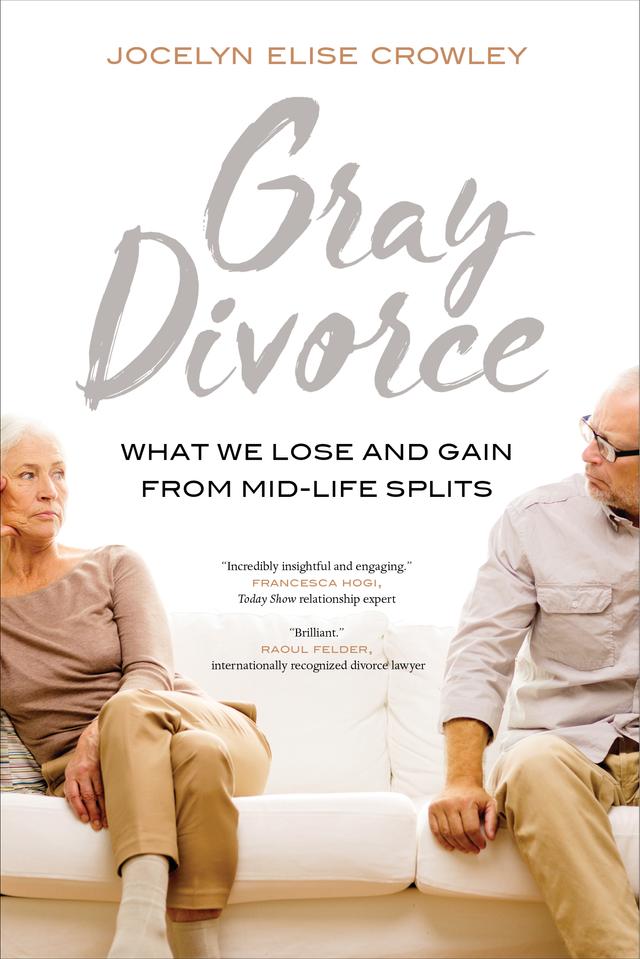 Gray Divorce by Jocelyn Elise Crowley