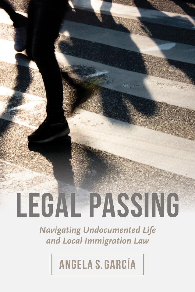 Legal Passing by Angela S. García