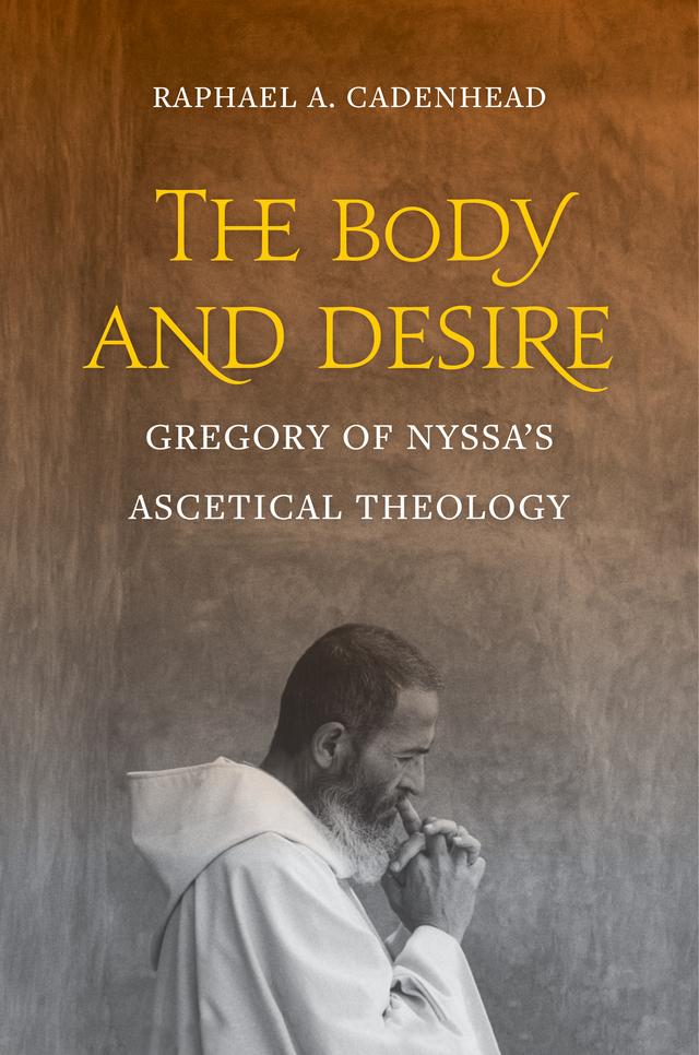 The Body and Desire by Raphael A. Cadenhead