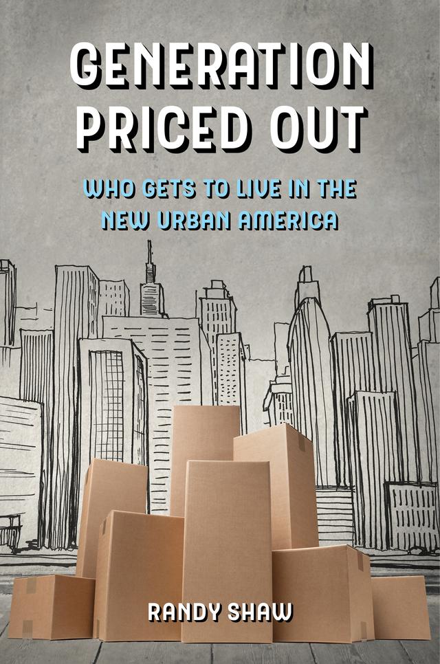Generation Priced Out by Randy Shaw