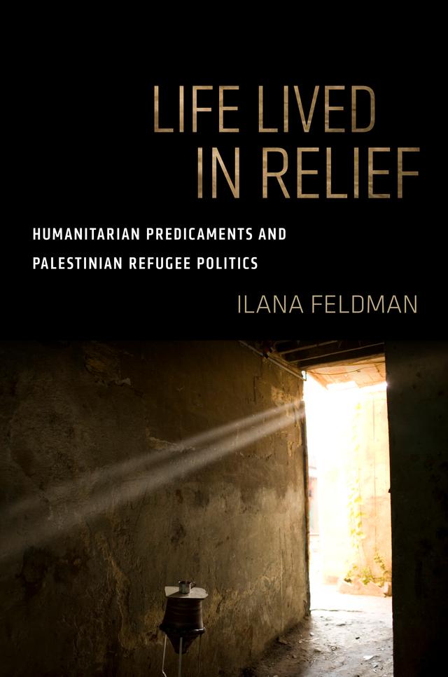 Life Lived in Relief by Ilana Feldman