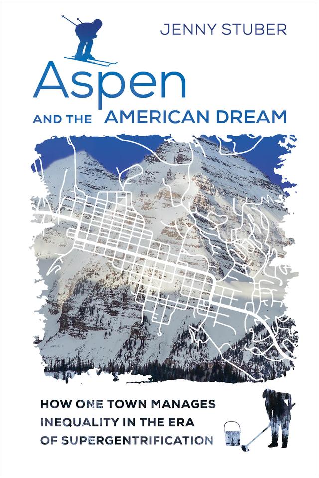 Aspen and the American Dream by Jenny Stuber
